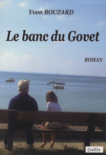 Yvon Bouzard - Le banc du Govet.