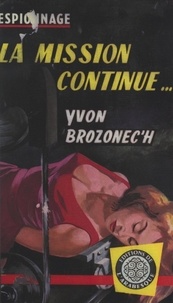 Yvon Brozonec'h - La mission continue.
