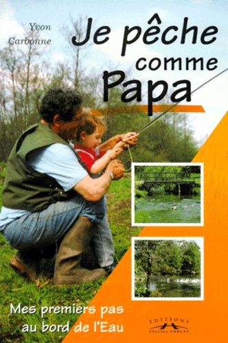Yvon Carbonne - Je Peche Comme Papa.