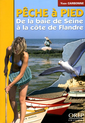 Yvon Carbonne - Pêche à pied - De la baie de Seine à la côte de Flandre.