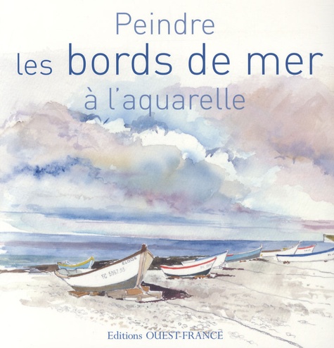 Yvon Carlo et Dominique Darras - Peindre les bords de mer à l'aquarelle.