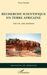 Recherche scientifique en terre africaine - Une vie, une aventure.pdf
