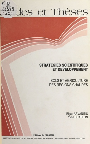 Stratégies scientifiques et développement : sols et agriculture des régions chaudes