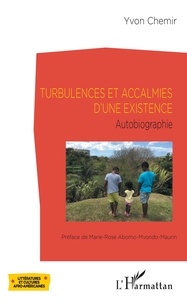 Yvon Chemir - Turbulences et accalmies d'une existence - Autobiographie.