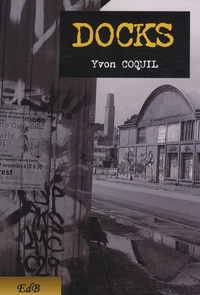 Yvon Coquil - Docks.