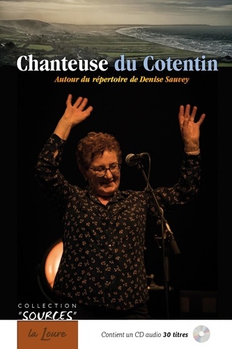 Yvon Davy et Etienne Lagrange - Chanteuse du Cotentin - Autour du répertoire de Denise Sauvey.
