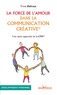 Yvon Delvoye - La force de l'amour dans la communication créative - Une autre approche de la CNV.