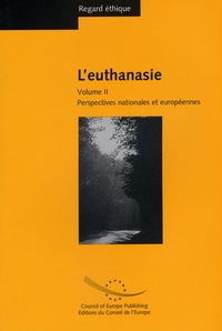 Yvon Englert et Jorn Vestergaard - L'euthanasie - Volume 2, Perspectives nationales et européennes.