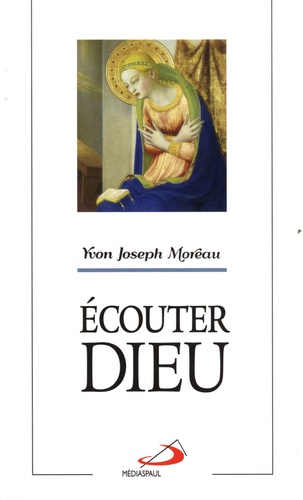 Yvon Joseph Moreau - Ecouter dieu.