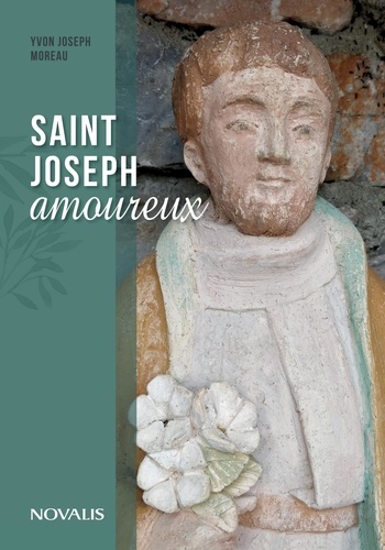 Yvon Joseph Moreau - Saint Joseph amoureux.