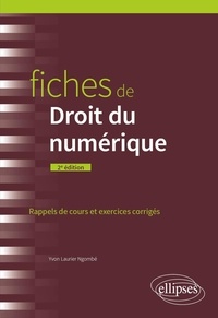 Yvon Laurier Ngombé - Fiches de droit du numérique - Rappels de cours et exercices corrigés.