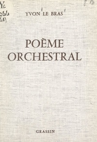 Yvon Le Bras - Poème orchestral.