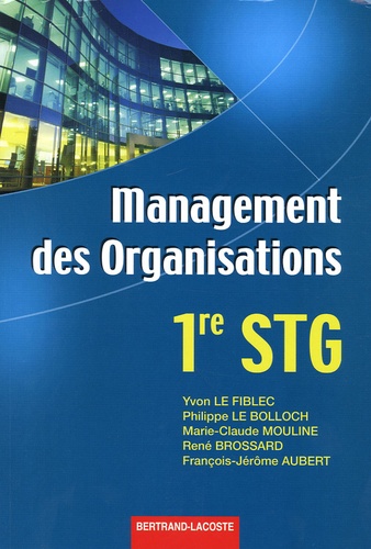 Yvon Le Fiblec et Philippe Le Bolloch - Management des Organisations 1e STG.