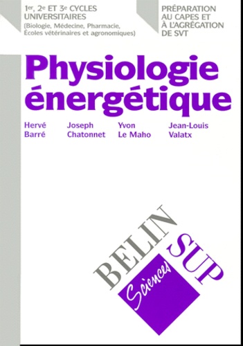 Yvon Le Maho et Jean-Louis Valatx - Physiologie Energetique.