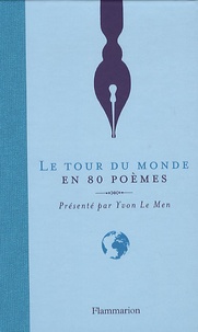 Yvon Le Men - Le Tour du monde en 80 poèmes.