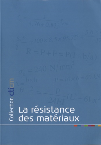 Yvon Lescouarc'h et Philippe Béguin - La résistance des matériaux - Les principes et méthodes.