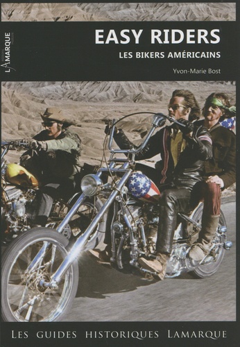 Yvon-Marie Bost - Easy Riders - Les bikers américains.