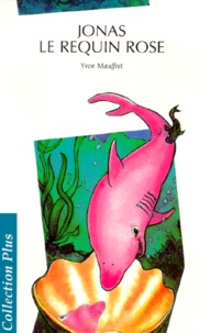 Yvon Mauffret - Jonas, Le Requin Rose.