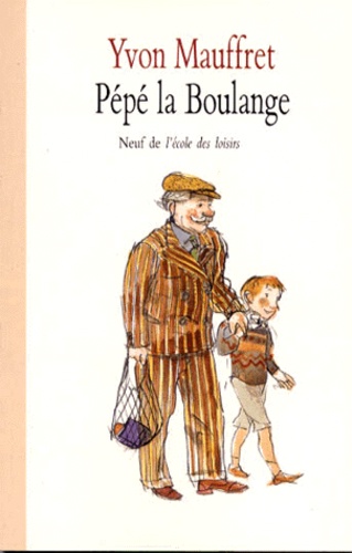 Yvon Mauffret - Pépé la Boulange.