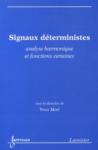 Yvon Mori - Signaux déterministes - Analyse harmonique et fonctions certaines.