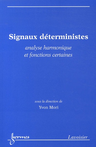 Yvon Mori - Signaux déterministes - Analyse harmonique et fonctions certaines.