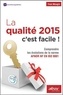 Yvon Mougin - La qualité 2015 c'est facile ! - Comprendre les évolutions de la norme AFNOR NF EN ISO 9001.