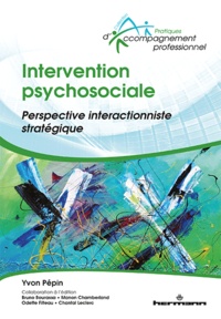 Yvon Pépin - Intervention psychosociale - Perspective interactionniste stratégique.