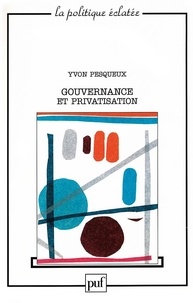 Yvon Pesqueux - Gouvernance et privatisation.