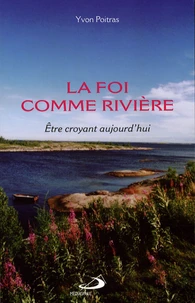 La foi comme rivière