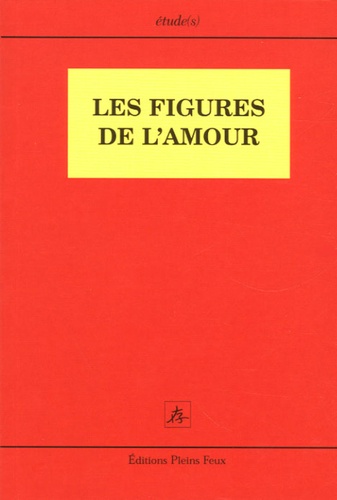 Yvon Quiniou et Didier Cailleteau - Les figures de l'amour.
