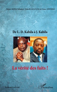 Yvon Ramazani et Henri Mova Sakanyi - De L-D. Kabila à J. Kabila - La vérité des faits !.