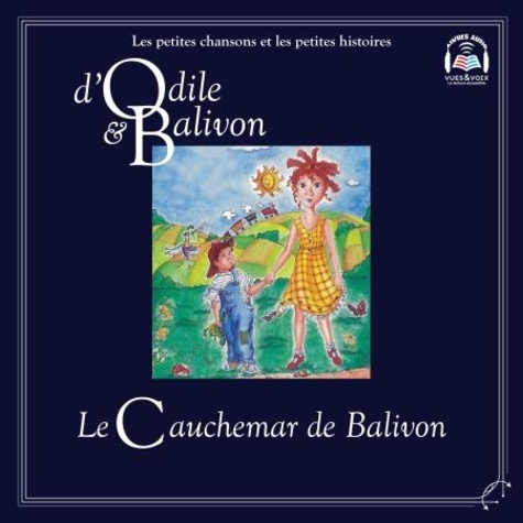 Yvon Rioux et Catherine Pinard - Le tour du monde  : Odile et Balivon : Le cauchemar de Balivon - Le cauchemar de Balivon.