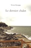 Yvon Rivard - Le dernier chalet.