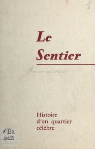 Yvone Moustiers - Le sentier - Histoire d'un quartier célèbre.