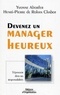 Yvonne Altorfer et Henri-Pierre de Rohan Chabot - Devenez un manager heureux - S'épanouir dans ses responsabilités.