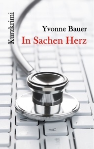 Yvonne Bauer - In Sachen Herz.