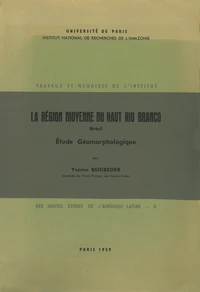 La Region Moyenne Du Haut Rio Branco (Bresil) : Etude Geomorphologique