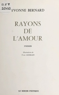 Yvonne Bernard - Rayons de l'amour.