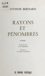 Yvonne Bernard - Rayons et pénombres.