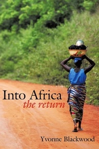  Yvonne Blackwood - Into Africa, the Return.