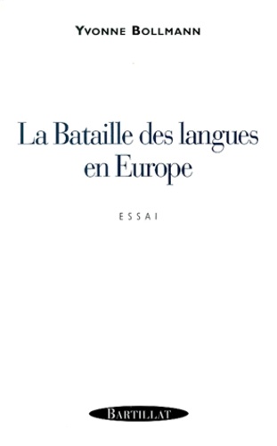 Yvonne Bollmann - La Bataille Des Langues En Europe.