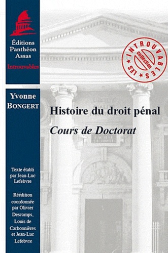 Yvonne Bongert - Histoire du droit pénal - Cours de Doctorat.