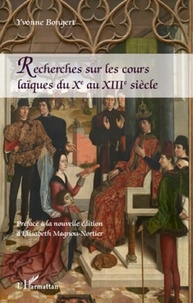 Yvonne Bongert - Recherches sur les cours laïques du Xe au XIIIe siècle.
