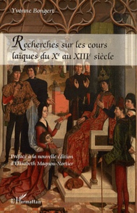 Yvonne Bongert - Recherches sur les cours laïques du Xe au XIIIe siècle.