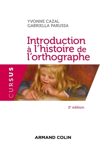 Introduction à l'histoire de l'orthographe 2e édition