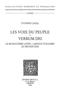 Yvonne Cazal - Les Voix du peuple, Verbum Dei : le bilinguisme latin-langue vulgaire au Moyen Age.