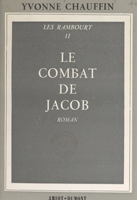 Yvonne Chauffin - Les Rambourt (2). Le combat de Jacob.