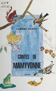 Yvonne Daniel - Contes de Mamyvonne.