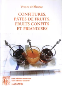 Confitures, pâtes de fruits, fruits confits et friandises