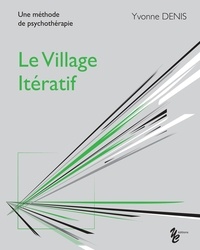 Yvonne Denis - Le village Itératif.